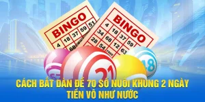 Cách Bắt Dàn Đề 70 Số Nuôi Khung 2 Ngày Tiền Vô Như Nước